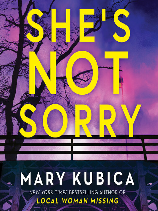 Title details for She's Not Sorry by Mary Kubica - Available